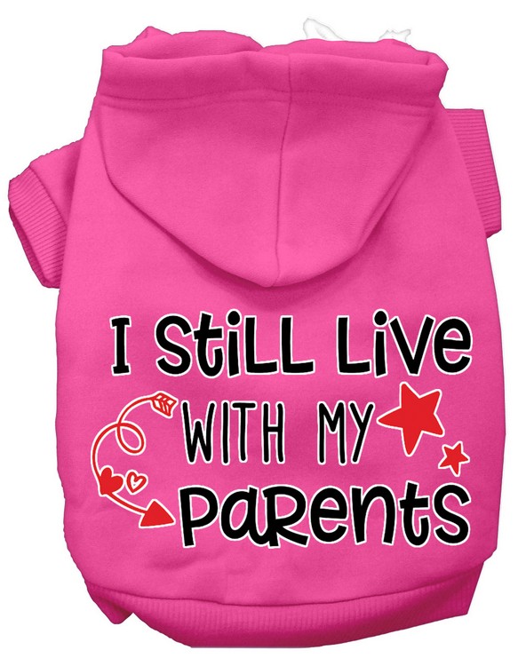 Still Live with my Parents Screen Print Dog Hoodie Bright Pink XS